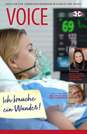 Evangelisations Magazin Voice - Ich brauche ein Wunder